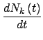 $\displaystyle {\frac{{dN_{k}\left(t\right)}}{{dt}}}$
